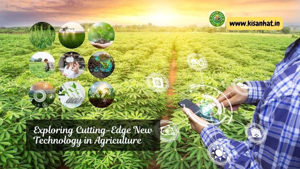 Exploring Cutting-Edge New Technology in Agriculture