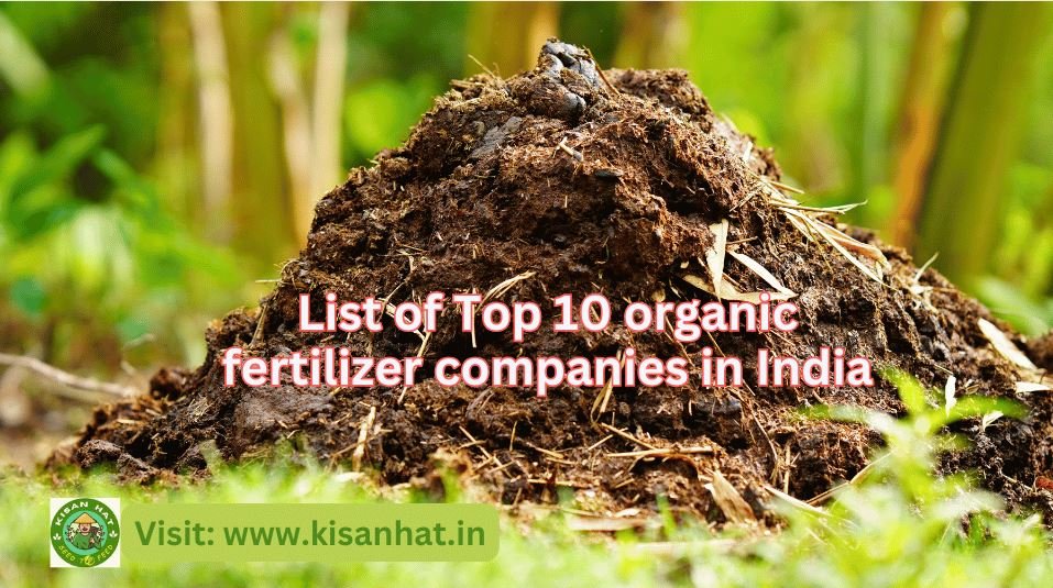 Top 10 organic fertilizer company in India